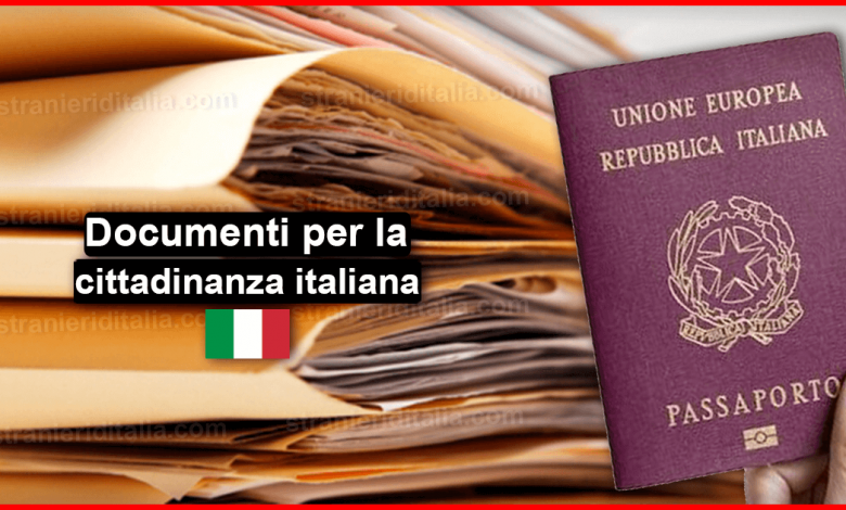 Documenti per cittadinanza italiana: Guida aggiornata 2021