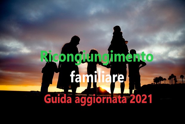 Ricongiungimento familiare per extracomunitari: Guida aggiornata 2021