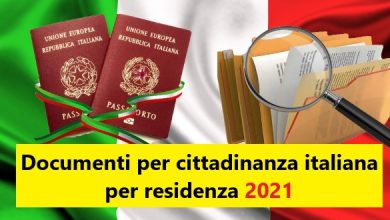 Documenti per cittadinanza italiana per residenza 2021