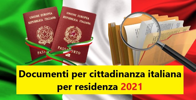 Documenti per cittadinanza italiana per residenza 2021