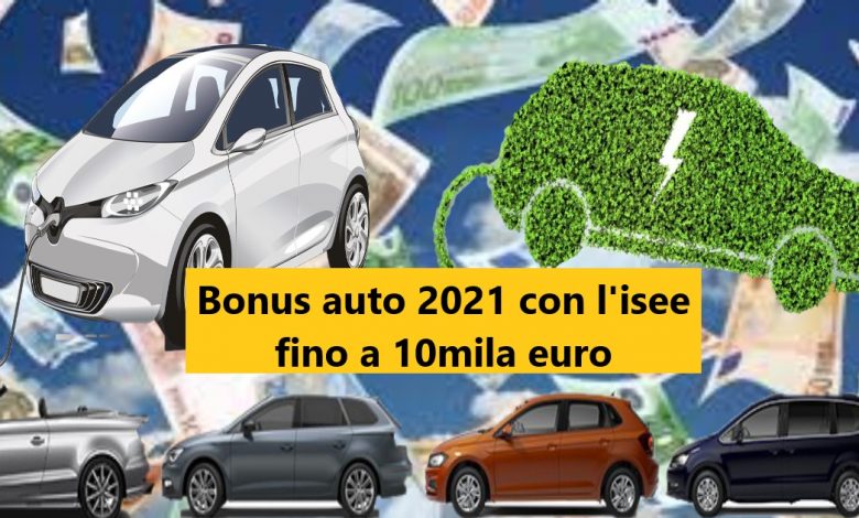 Bonus auto 2021 con l'isee: fino a 10mila euro