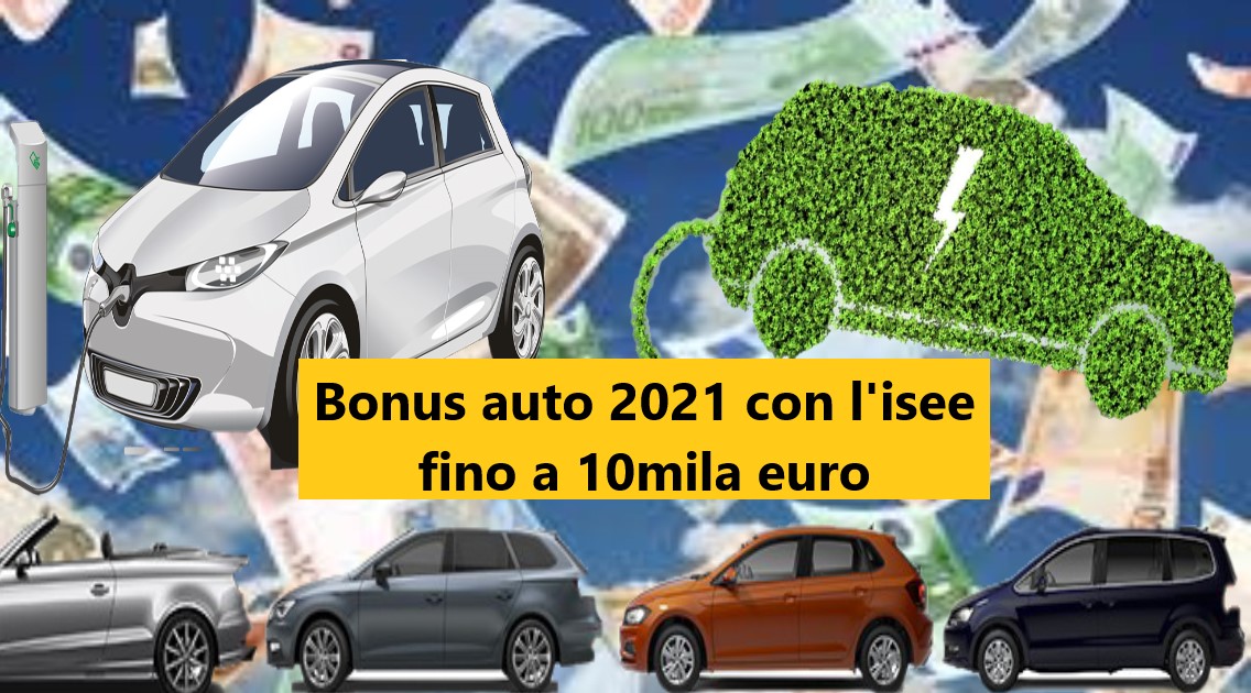 Bonus auto 2021 con l'isee: fino a 10mila euro
