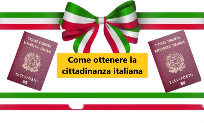 Come ottenere la cittadinanza italiana
