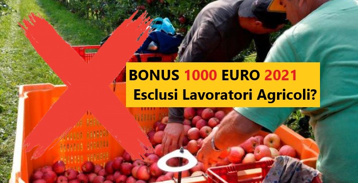 BONUS 1000 EURO 2021: Esclusi Lavoratori Agricoli?