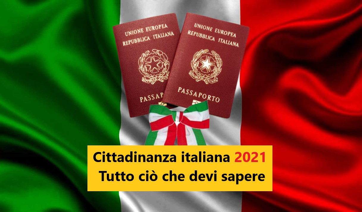Cittadinanza italiana 2021: Tutto ciò che devi sapere