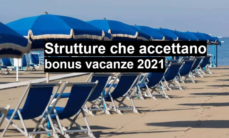 Strutture che accettano bonus vacanze 2021